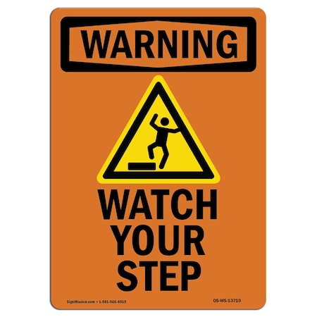 OSHA WARNING Sign, Watch Your Step W/ Symbol, 10in X 7in Rigid Plastic